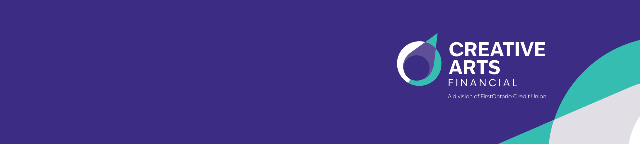 Creative Arts Financial A division of FirstOntario Credit Union